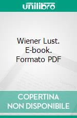 Wiener Lust. E-book. Formato PDF ebook