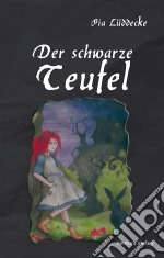 Der schwarze TeufelEin Schauermärchen. E-book. Formato EPUB