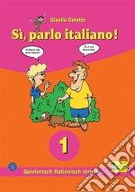 Sì, parlo italiano! 1. E-book. Formato EPUB