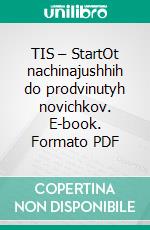 TIS – StartOt nachinajushhih do prodvinutyh novichkov. E-book. Formato PDF ebook di Andreas Huber