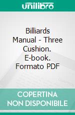 Billiards Manual - Three Cushion. E-book. Formato PDF ebook di Gerhard Hüpper