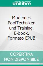 Modernes PoolTechniken und Training. E-book. Formato EPUB ebook