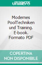 Modernes PoolTechniken und Training. E-book. Formato PDF ebook di Ralph Eckert