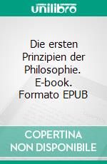 Die ersten Prinzipien der Philosophie. E-book. Formato EPUB