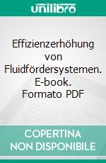 Effizienzerhöhung von Fluidfördersystemen. E-book. Formato PDF ebook