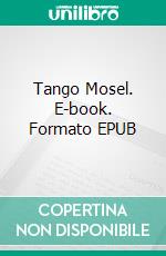 Tango Mosel. E-book. Formato EPUB