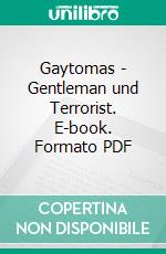 Gaytomas - Gentleman und Terrorist. E-book. Formato PDF ebook