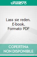 Lass sie reden. E-book. Formato PDF ebook