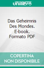 Das Geheimnis Des Mondes. E-book. Formato PDF ebook