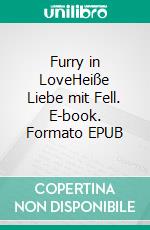 Furry in LoveHeiße Liebe mit Fell. E-book. Formato EPUB ebook di Nicki P. Cook