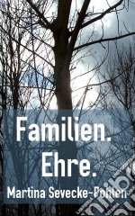 Familien. Ehre. E-book. Formato EPUB ebook