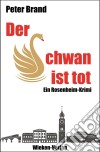 Der Schwan ist tot. E-book. Formato EPUB ebook