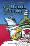 Der Drink des MördersKriminalroman. E-book. Formato EPUB ebook di Miriam Rademacher