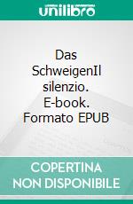 Das SchweigenIl silenzio. E-book. Formato EPUB ebook