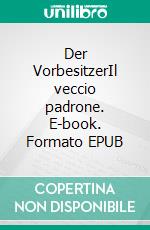 Der VorbesitzerIl veccio padrone. E-book. Formato EPUB ebook