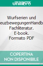 Wurfserien und KreuzbewegungenHandball Fachliteratur. E-book. Formato PDF ebook di Jörg Madinger