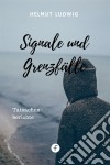 Signale und GrenzfälleTatsachenberichte. E-book. Formato EPUB ebook