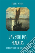 Das Boot des PfarrersHeitere Geschichten rund um den Kirchturm. E-book. Formato EPUB ebook