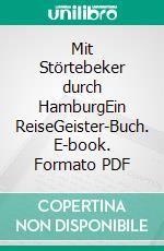 Mit Störtebeker durch HamburgEin ReiseGeister-Buch. E-book. Formato PDF