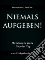 Niemals aufgeben!. E-book. Formato Mobipocket ebook