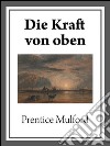 Die kraft von oben. E-book. Formato EPUB ebook