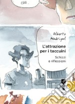 L'attrazione per i taccuini: Schizzi e riflessioni. E-book. Formato EPUB ebook