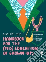 Handbook for the (mis) education of grown-ups. E-book. Formato EPUB ebook