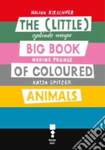 The little (big) book  of coloured animals. E-book. Formato EPUB ebook di Halina Kirschner