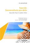 haut.de: Sonnenschutz pro-aktivGesunde Haut in jedem Alter. E-book. Formato EPUB ebook