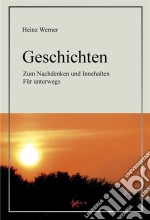 Geschichten: Zum Nachdenken und Innehalten Für unterwegs. E-book. Formato Mobipocket