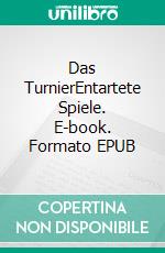 Das TurnierEntartete Spiele. E-book. Formato EPUB