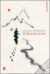 Spurensuche. E-book. Formato Mobipocket ebook di Margot Pennington