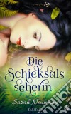 Die Schicksalsseherin. E-book. Formato EPUB ebook