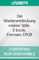 Die Wiederentdeckung meiner Stille. E-book. Formato EPUB ebook