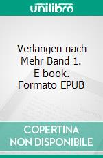 Verlangen nach Mehr Band 1. E-book. Formato EPUB ebook