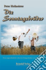 Die Sonntagsbrüder. E-book. Formato EPUB