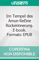 Im Tempel des Amun-ReEine Rückerinnerung. E-book. Formato EPUB ebook di Eva Hauser