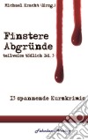 Finstere Abgründeteilweise tödlich, Band 3. E-book. Formato EPUB ebook