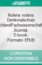 Nolens volens Denkmalschutz DeutschlandFachwissenschaftliches Journal. E-book. Formato EPUB ebook