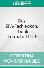 Das ZFA-Fachlexikon. E-book. Formato EPUB ebook di Helmut Hagmeier