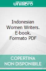 Indonesian Women Writers. E-book. Formato PDF ebook