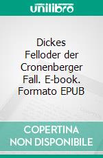 Dickes Felloder der Cronenberger Fall. E-book. Formato EPUB ebook