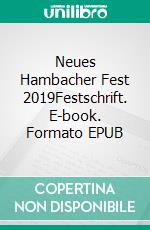 Neues Hambacher Fest 2019Festschrift. E-book. Formato EPUB ebook