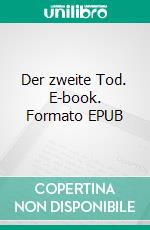 Der zweite Tod. E-book. Formato EPUB ebook