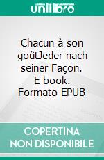 Chacun à son goûtJeder nach seiner Façon. E-book. Formato EPUB