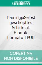 HamingjaSelbst geschöpftes Schicksal. E-book. Formato EPUB ebook