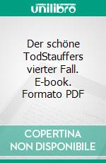 Der schöne TodStauffers vierter Fall. E-book. Formato PDF