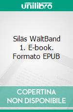 Siläs WältBand 1. E-book. Formato EPUB ebook di Silvia Gloor