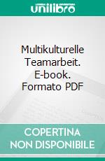 Multikulturelle Teamarbeit. E-book. Formato PDF