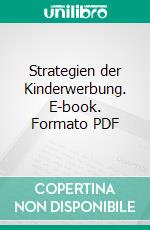 Strategien der Kinderwerbung. E-book. Formato PDF ebook